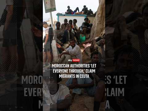 Moroccan authorities ‘let everyone through,’ claim migrants in Ceuta