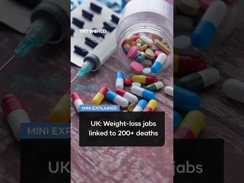 UK reports 200+ deaths from weight-loss jabs