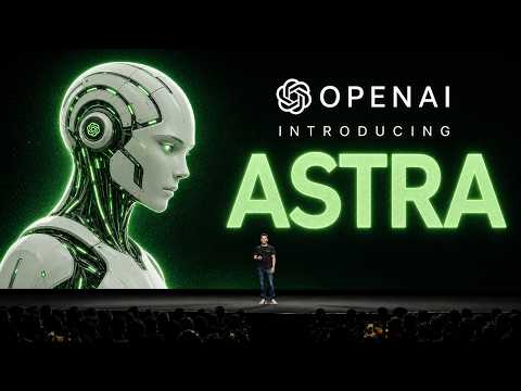 OpenAIs Astra (GPT-6) Will Shock The World