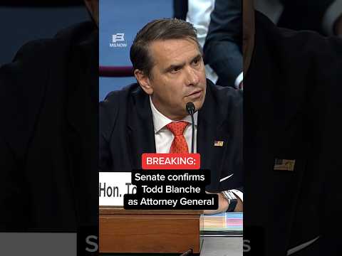BREAKING: Senate confirms Todd Blanche as Attorney General