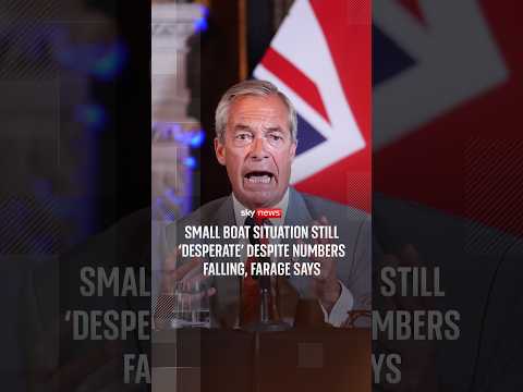 Small boat situation still ‘desperate’ despite numbers falling, Farage says