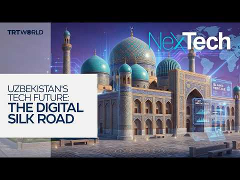 Connecting Europe & Asia: Uzbekistan’s Digital Silk Road | NexTech