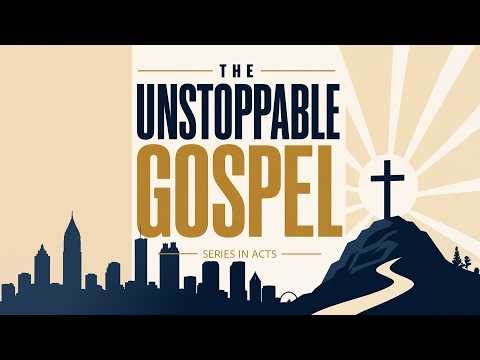9/20/26 | The Unstoppable Gospel | Part 14