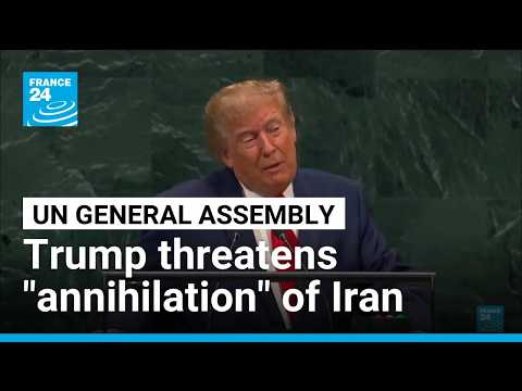 US President Trump threatens “annihilation” of Iran despite successful talks • FRANCE 24 English
