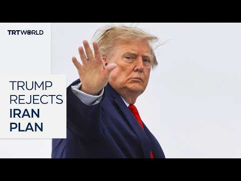US President Trump rejects Iran’s seven-day peace proposal