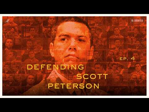 The Double Life of Scott Peterson: Defending Scott Peterson — Ep. 4 | MK Confidential