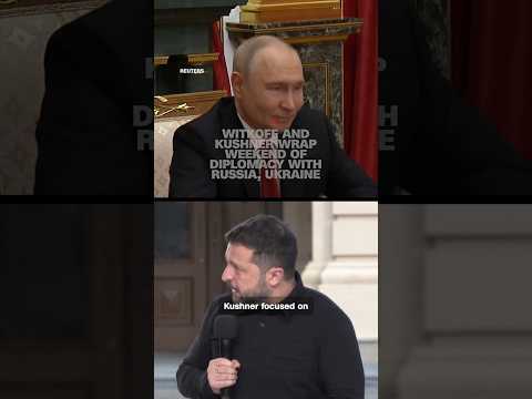 Witkoff and Kushner wrap weekend of diplomacy with Russia, Ukraine