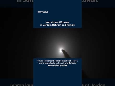 Iran launches strikes on Jordan, Bahrain and Kuwait