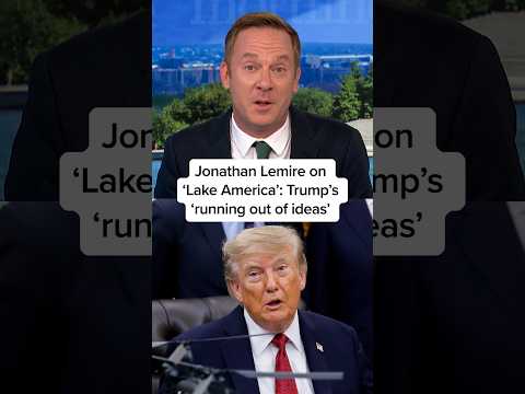 Jonathan Lemire on ‘Lake America’: Trump’s ‘running out of ideas’