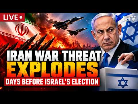 IRAN WAR THREAT EXPLODES DAYS BEFORE ISRAEL’S ELECTION