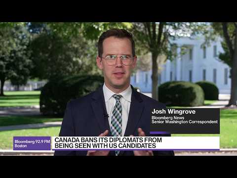 Canada Tells Diplomats Stay Away From US Candidates