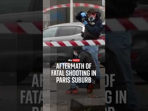 Aftermath of fatal shooting in Paris suburb