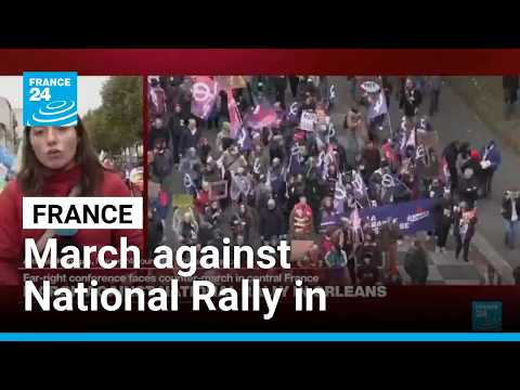 France: March against National Rally in Orleans • FRANCE 24 English