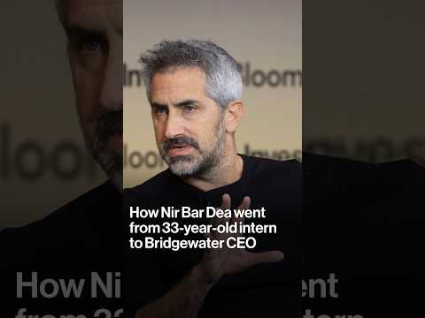 How Nir Bar Dea went from 33-year-old intern to Bridgewater CEO