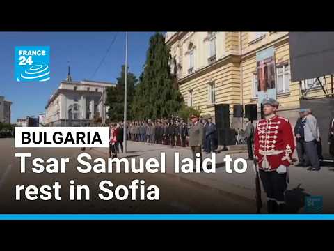 Tsar Samuel laid to rest in Sofia • FRANCE 24 English