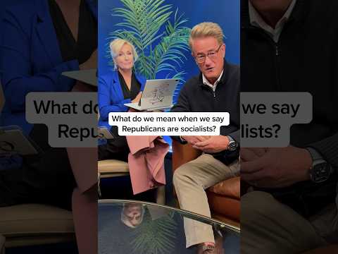 What do we mean when we say Republicans are socialists?