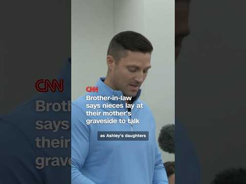 Brother-in-law says nieces lay at their mother’s graveside to talk