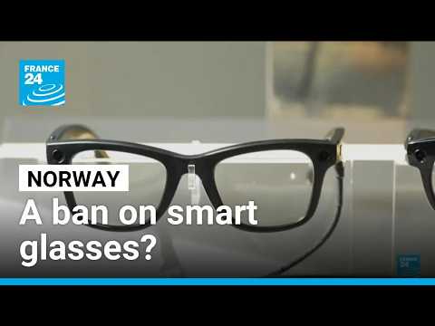 Norway eyes temporary ban of smart glasses • FRANCE 24 English