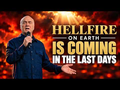 Hellfire On Earth Is Coming In The Last Days | Greg Laurie