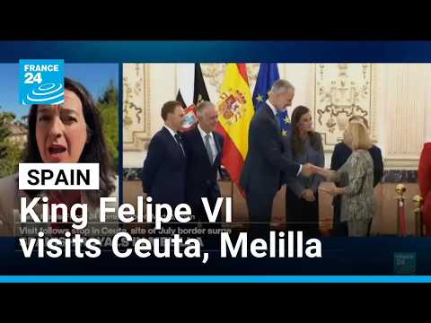 Ceuta an ‘inalienable’ part of Spain, king says on key visit • FRANCE 24 English